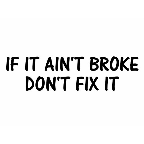 Ain broke don - ain't, it
